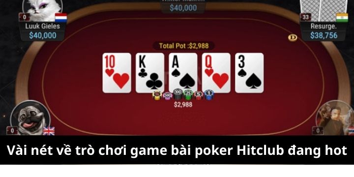 Poker Hitclub là sản phẩm yêu cầu chiến lược tinh tế 