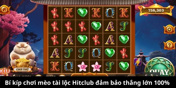 Bí kíp chơi mèo tài lộc Hitclub đảm bảo thắng lớn 100% 