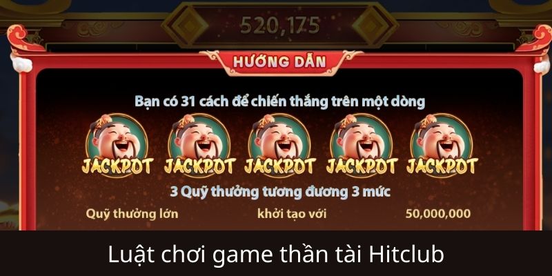 Hướng dẫn cách chơi Thần Tài Hitclub cho người mới