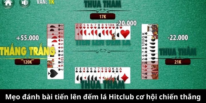 Hướng dẫn chơi tiến lên đếm lá Hitclub siêu chuẩn 