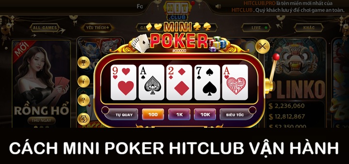 Game mini poker Hitclub có nguyên tắc vận hành ra sao? 