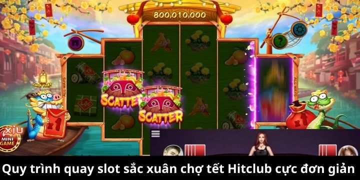 Quy trình quay slot sắc xuân chợ tết Hitclub cực đơn giản 